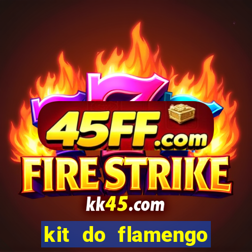 kit do flamengo 2019 dls 19